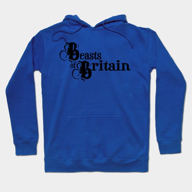 Beasts of Britain (black logo) Hoodie by SUNKENNAUTILUS